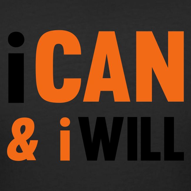 I Can And I Will