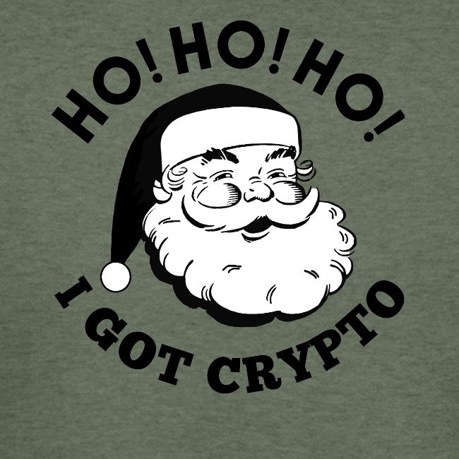 Ho Ho Ho I Got Crypto - Christmas Santa Clause