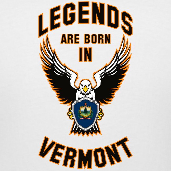 Legends are born in Vermont