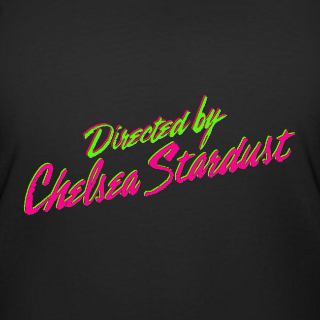 Directed by Chelsea Stardust