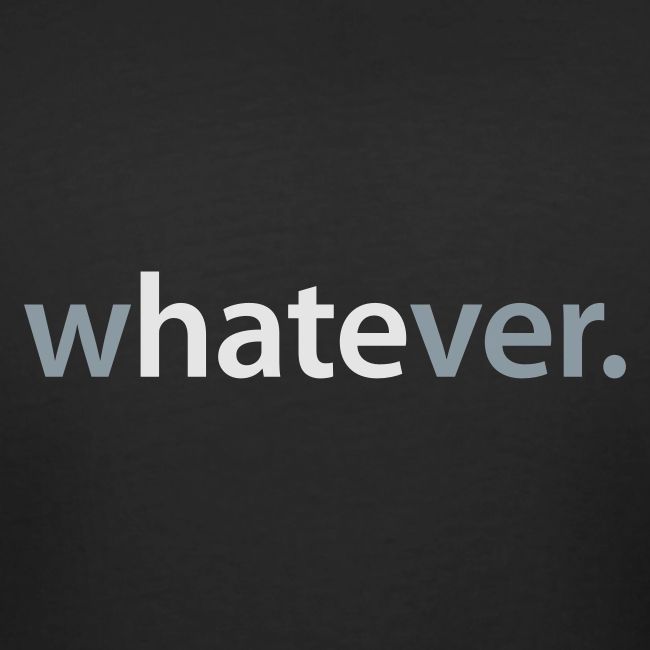 wHATEver