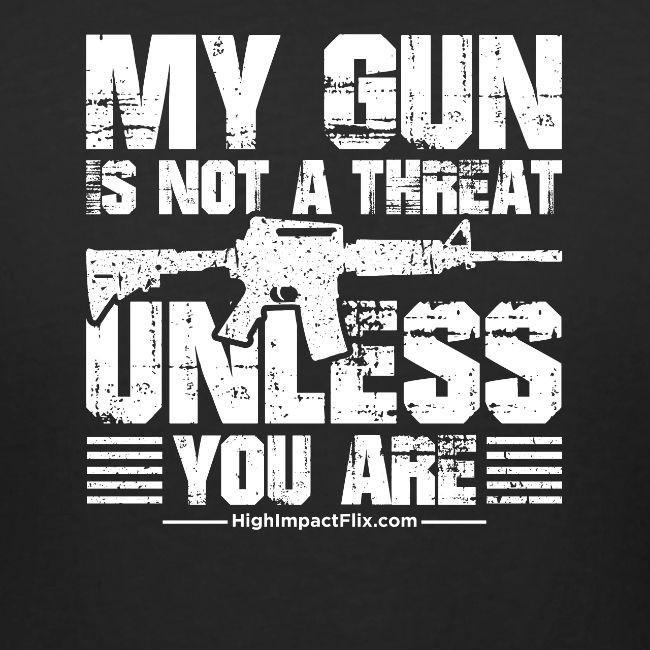 My Gun is Not a Threat