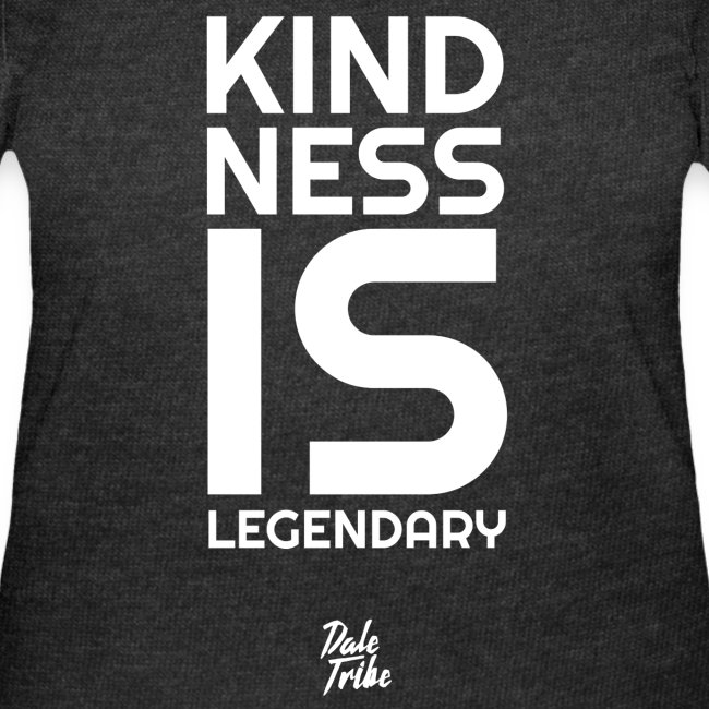 Kindness is Legendary