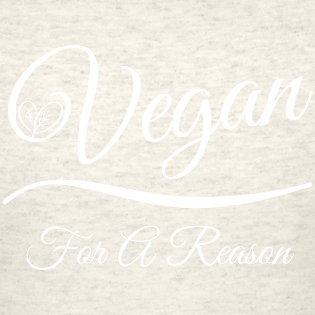Vegan For A Reason
