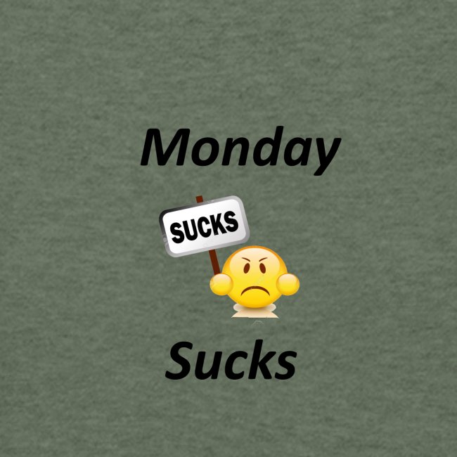 Monday Sucks Limited Edition - SELLING OUT FAST!!