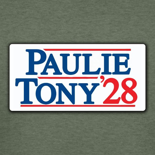 Paulie and Tony for Co-President 2028