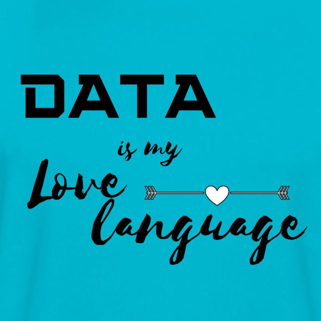 Data is My Love Language (light)