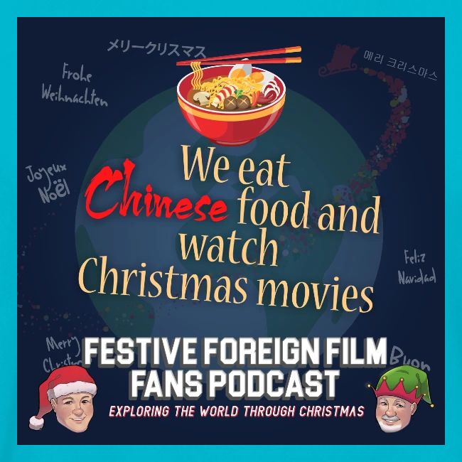 We love Chinese food with our Christmas movies!