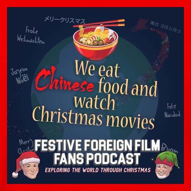 We love Chinese food with our Christmas movies!