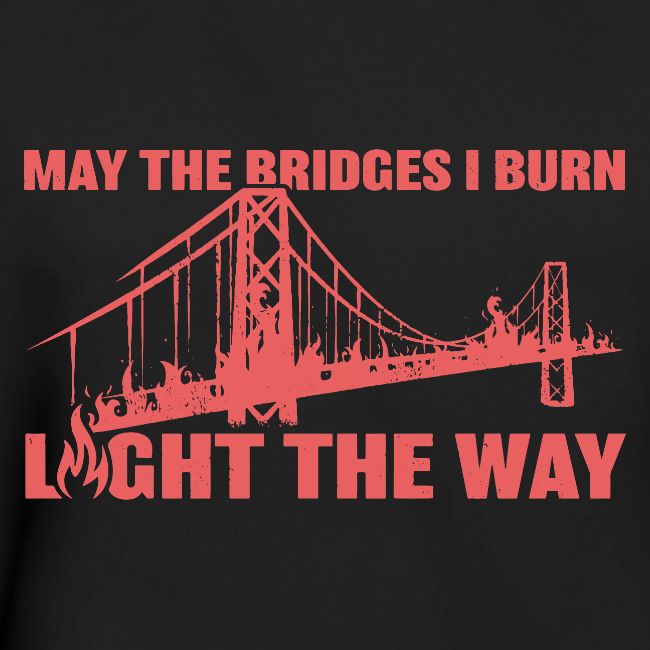 Bridges I Burn