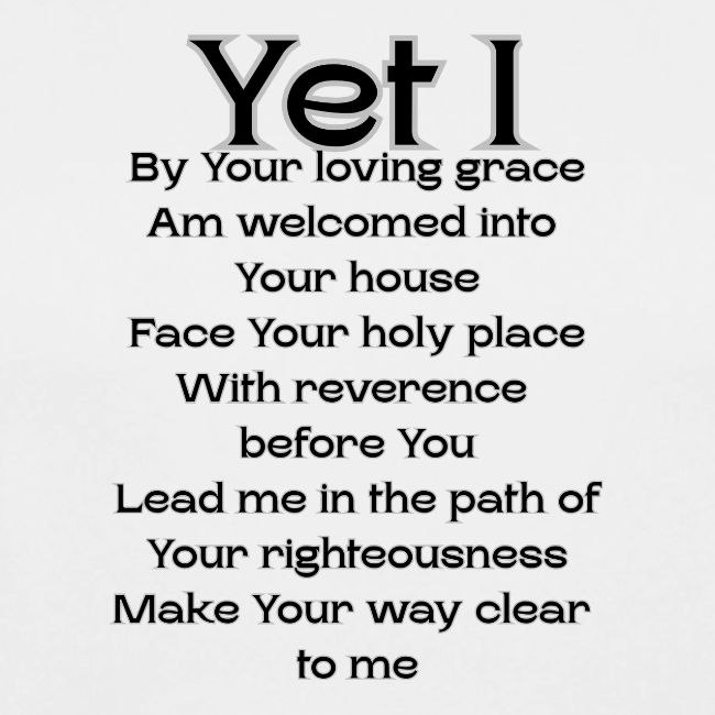 Yet I By Your Grace