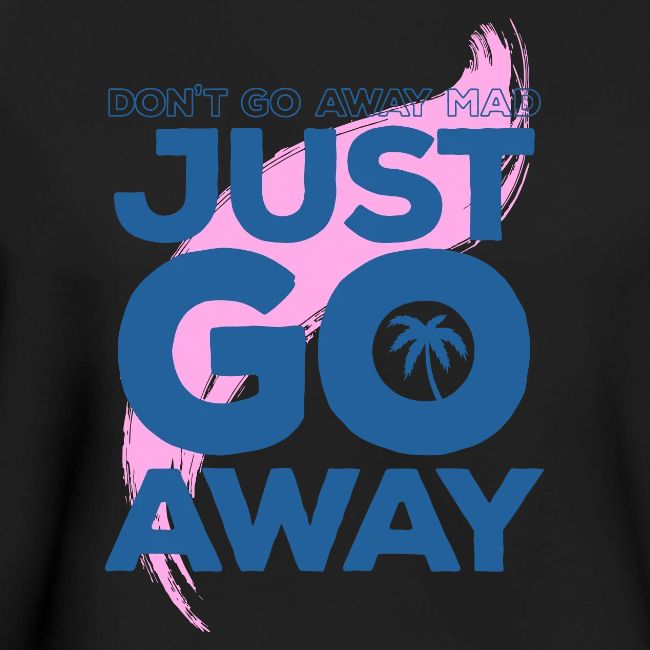 Don't Go Away Mad