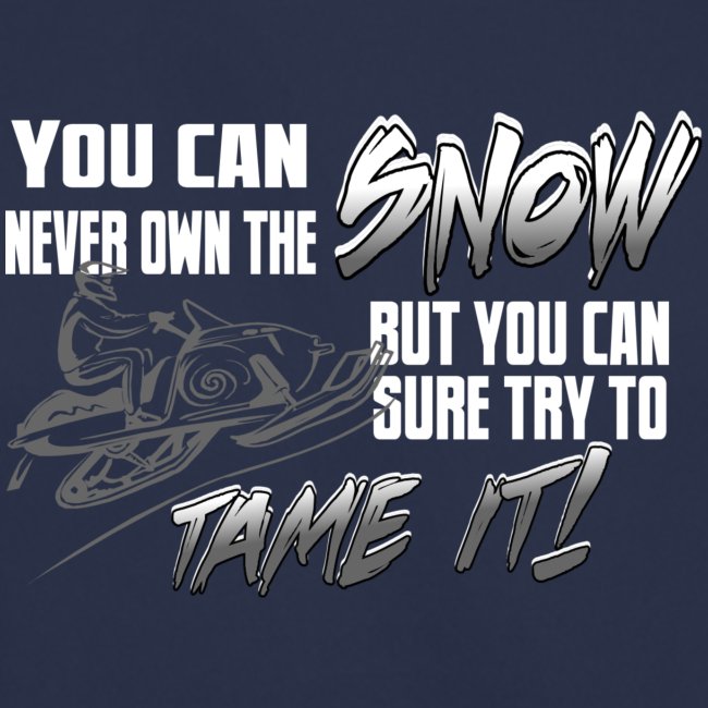 Tame the Snow