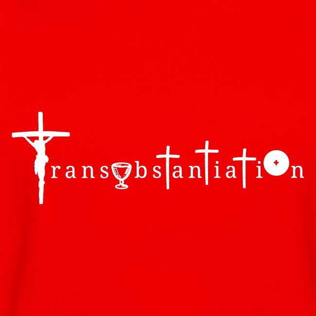 Transubstantiation