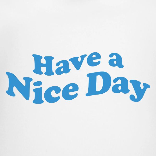 nice day