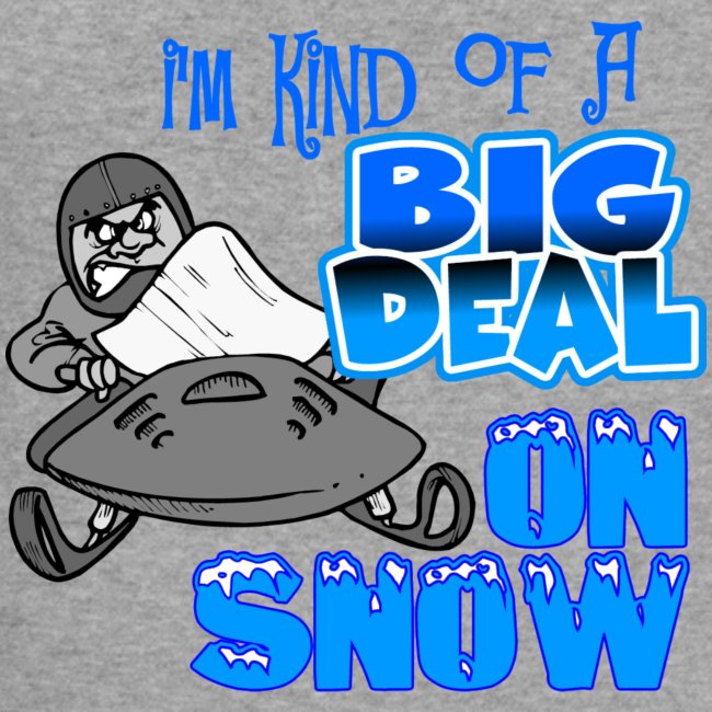 Big Deal on Snow