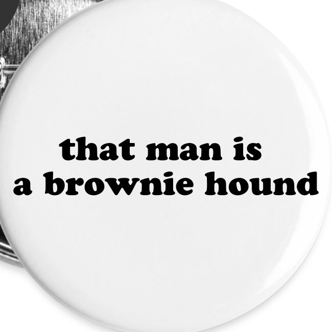 That Man is a Brownie Hound Breakfast Club Quote