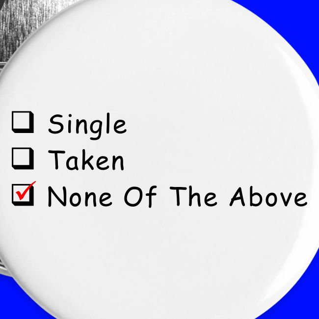 Single Taken None Of The Above