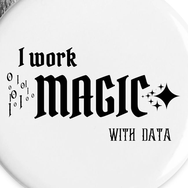 I Work Magic with Data (light)