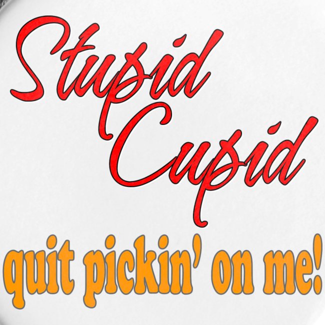 Stupide cupide