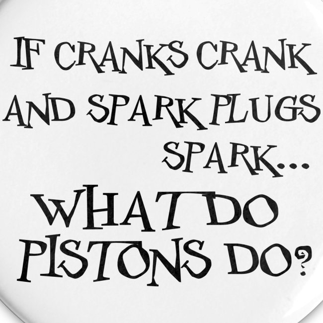 Cranks Crank ... Que font les pistons?