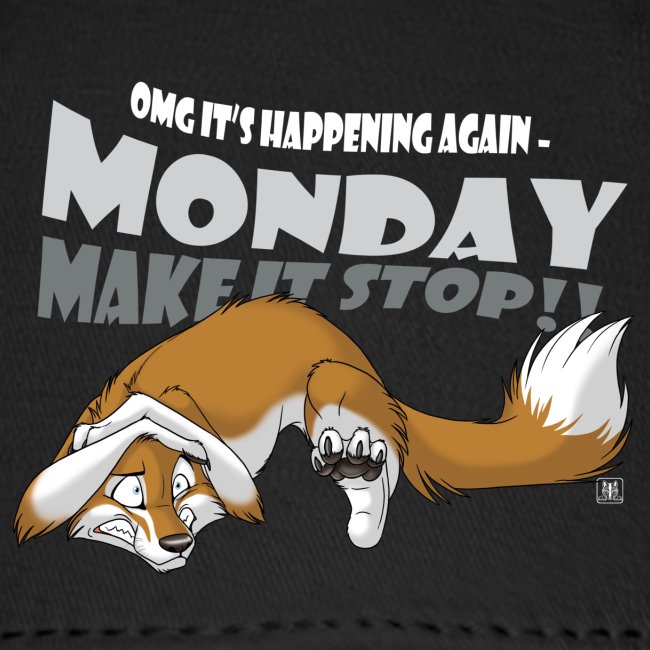 Monday - Make it stop!