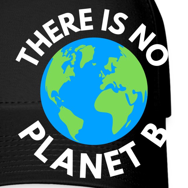 There Is No Planet B, Earth Day Global Warming