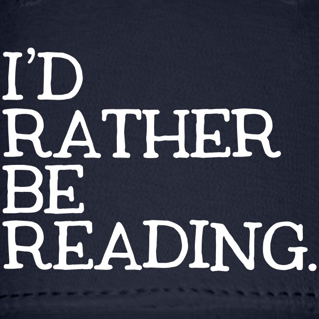 I'd Rather Be Reading Bookworm Book Lover T-shirt