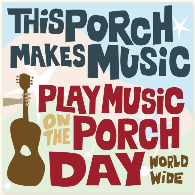 PLAY MUSIC ON THE PORCH DAY PORCH SIGN
