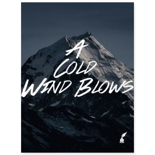A Cold Wind Blows Poster - Poster 18x24