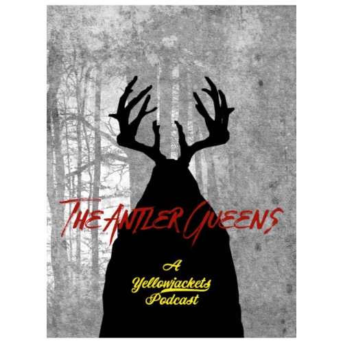 The Antler Queens 18x24 poster - Poster 18x24