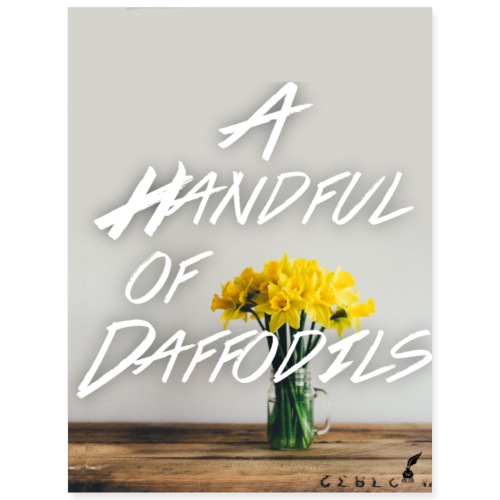 A Handful of Daffodils Poster - Poster 18x24
