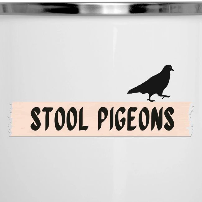 Stool Pigeons