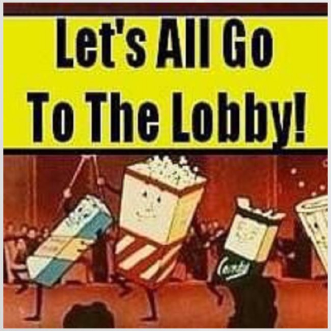 Lets All Go To the Lobby Drive-In Intermission
