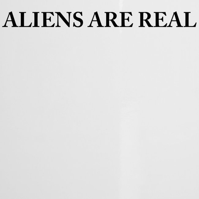 Aliens are Real