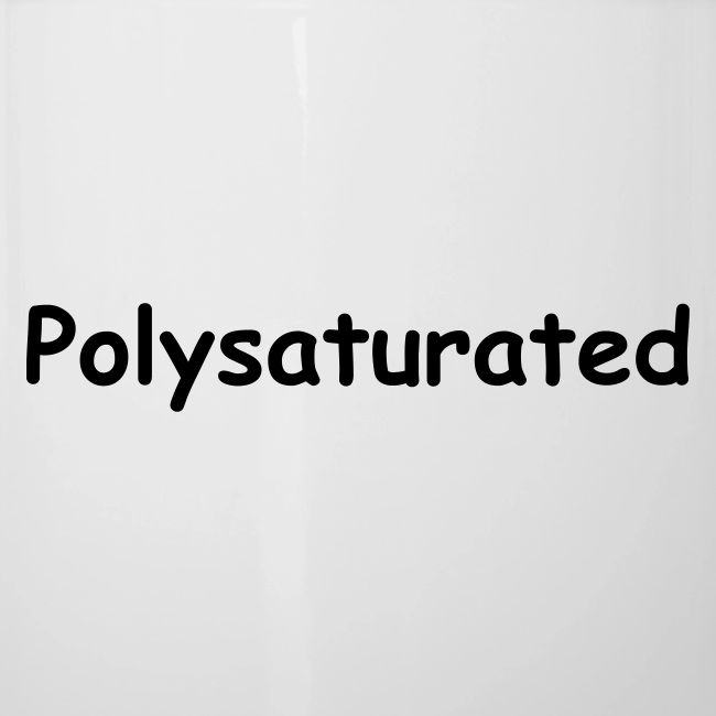 Polysaturated