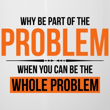 Why be part of the problem - Camper Mug