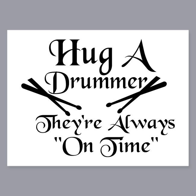 HUG A DRUMMER