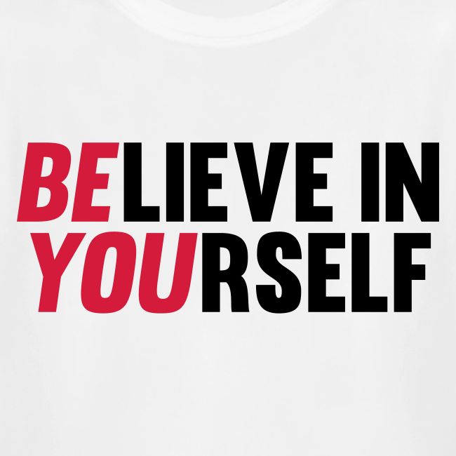 Believe in Yourself