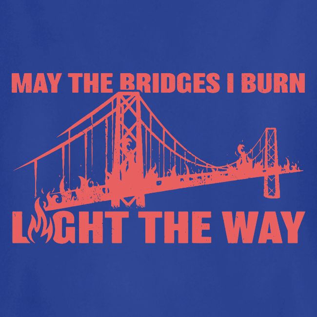 Bridges I Burn