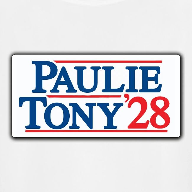 Paulie and Tony for Co-President 2028