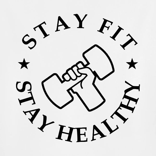 Stay Fit Stay Healthy