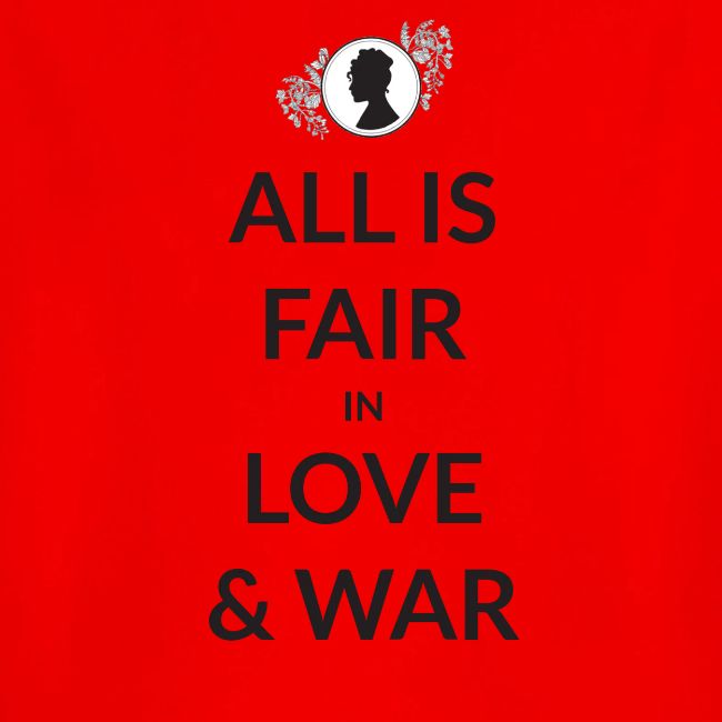 All Is Fair In Love And War