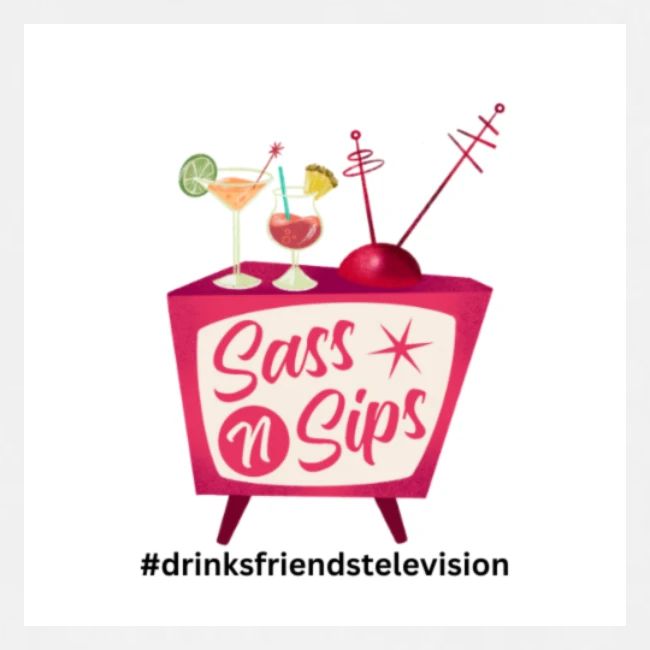 sassnsips com drinksfriendstelevision