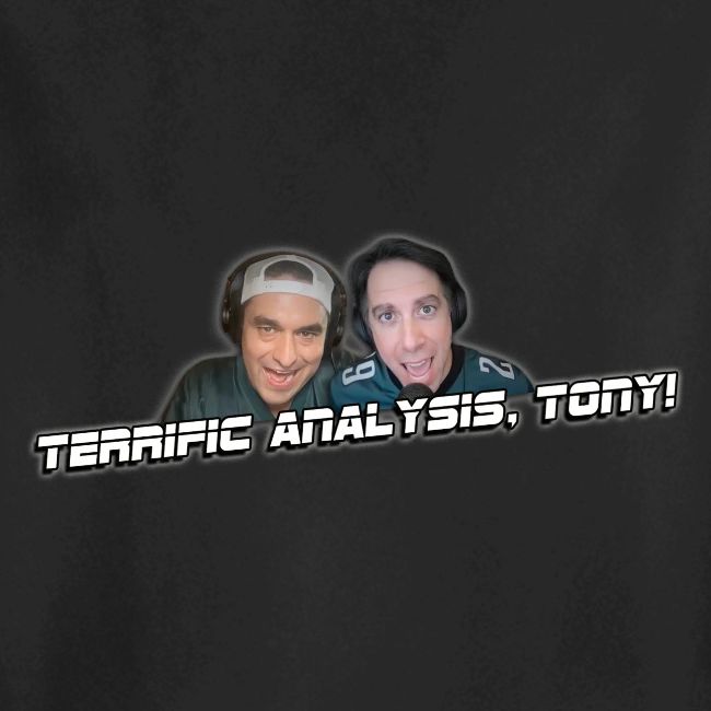 TERRIFIC ANALYSIS, TONY! (WITH GLOW)