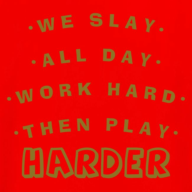 We Slay All Day Shiny Shirt Metallic Silver & Gold