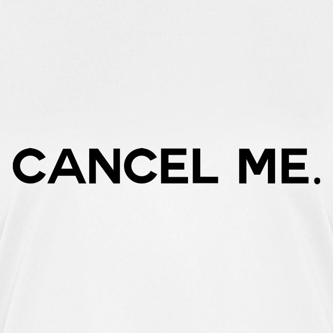 OG CANCEL ME
