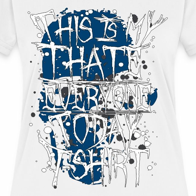 This Is My I Hate Everyone Today T-Shirt Gift Idea