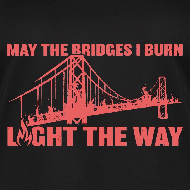 Bridges I Burn