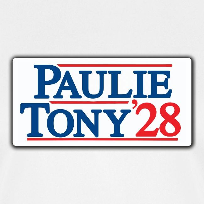Paulie and Tony for Co-President 2028